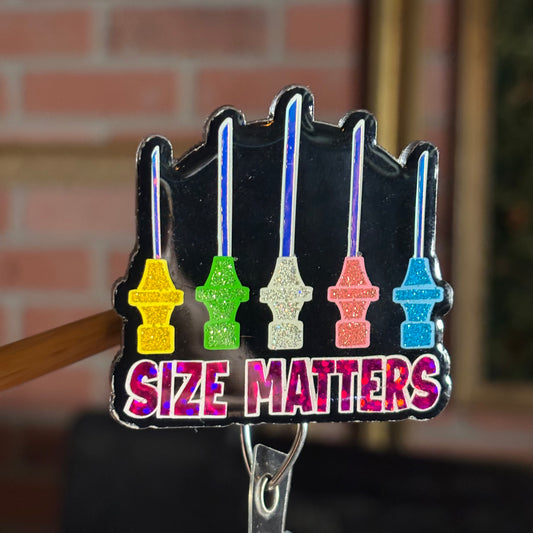 Size Matters Badge Reel