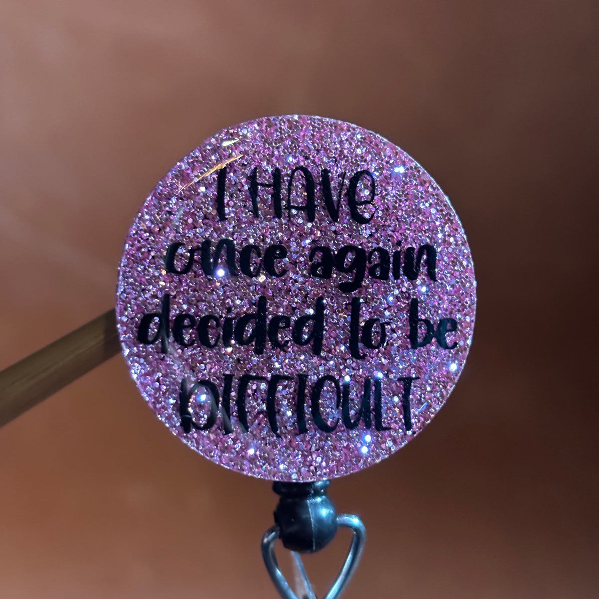 Halloween Round I am difficult Badge Reel