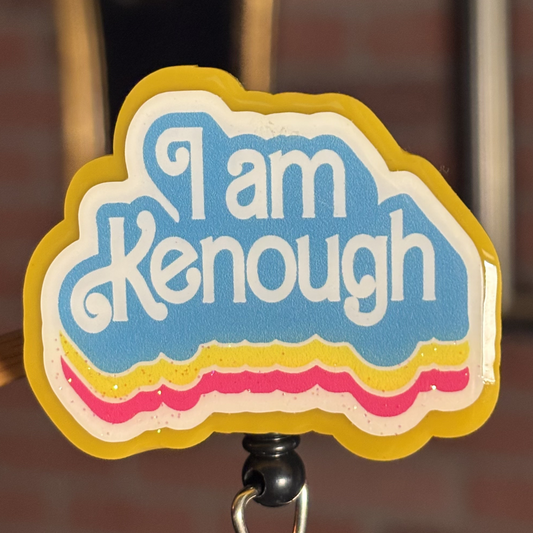 I am Kenough Badge Reel